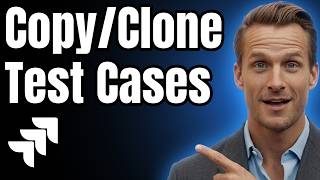 How to Copy Test Cases in Jira [2026]