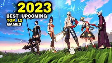 Top 12 MOST ANTICIPATED Games of 2023 for Mobile | Best Upcoming RPG/MMORPG 2023 Android iOS