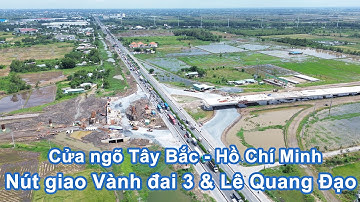 Nút giao Vành đai 3 và Quốc lộ 22 cửa ngõ phía Tây Bắc thành phố Hồ Chí Minh