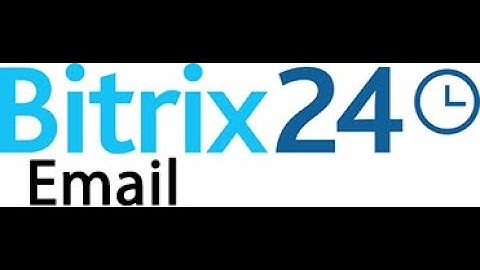 Como configurar e mail no Bitrix24