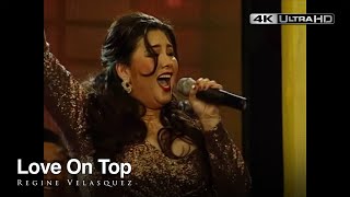 [4K] Love On Top - Regine Velasquez LIVE (Mr. and Mrs. A Concert)