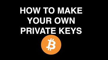 How To Create Your Own Private Keys