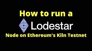 How to Run a Lodestar Node on the Ethereum Consensus (Eth2) Kiln Testnet