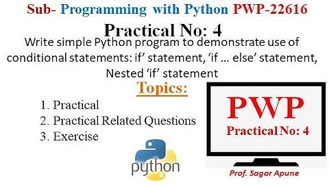 Python | Practical-4 | conditional statements: if if..else statement, Nested if | MSBTE |  PWP 22616