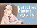 【Q&A】Detective Diaries~ Answering Questions!