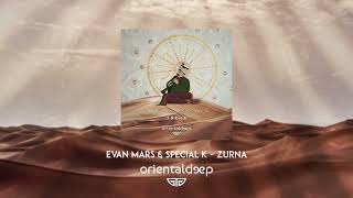 Evan Mars & Special K - Zurna (Original Mix) [ Orientaldeep ]