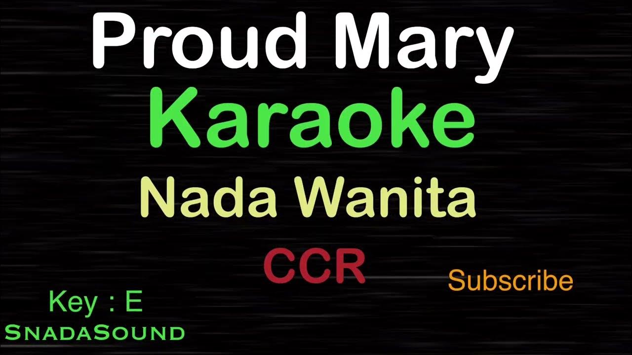 PROUD MARY-CCR|KARAOKE NADA WANITA Female-Cewek-Perempuan@UcokkuYasir PROUD MARY-CCR|KARAOKE NADA WANITA Female-Cewek-Perempuan@UcokkuYasir