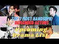 Top 7 Most Handsome &amp; Demanded Actors | Upcoming Drama List | 2021