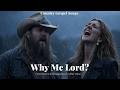 Chris Stapleton Celine Dion Why Me Lord Powerful Christian Gospel Worship Song Lyrics 2025 mp3