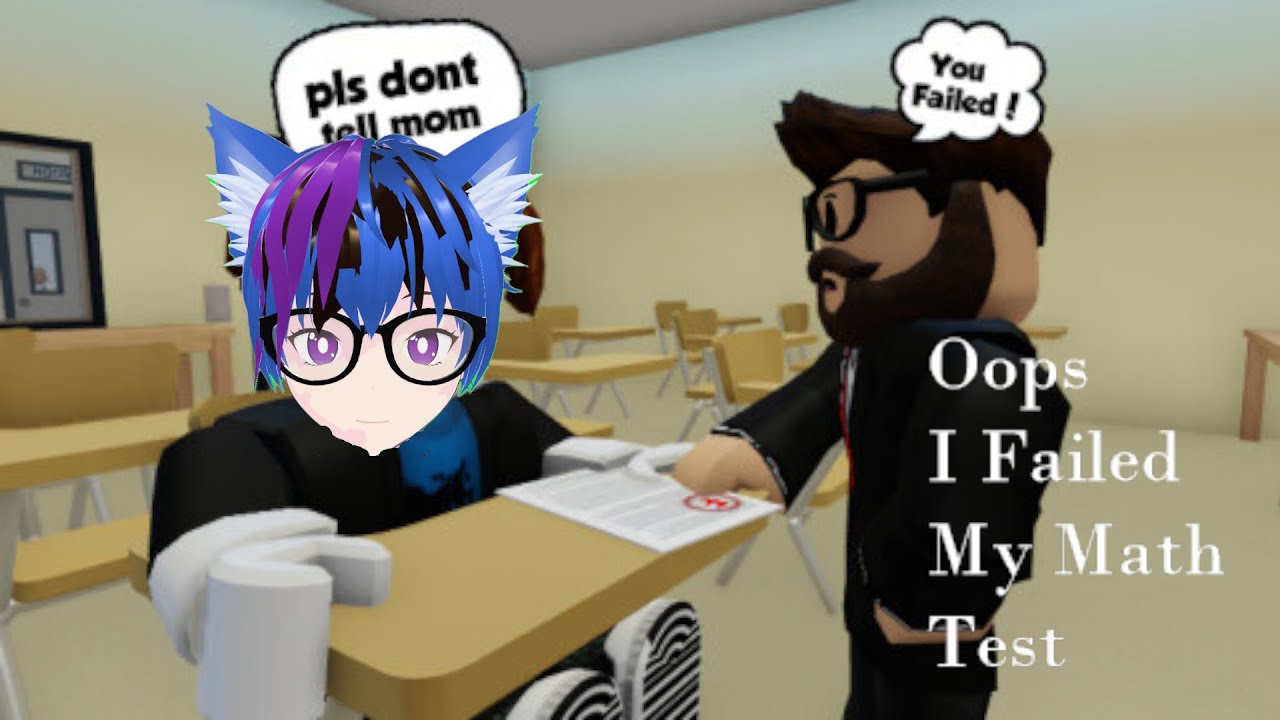 OOPS I FAILED MY MATH TEST AND MUM IS ANGRY......! - YouTube
