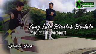 Yang Lalu Biarlah Berlalu  Ciptakkas Palisuri Coversardi Uwo
