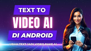CUMA PAKE HP ! UBAH TEXT JADI VIDEO OTOMATIS PAKE AI - CARA UBAH ARTIKEL JADI VIDEO DI ANDROID