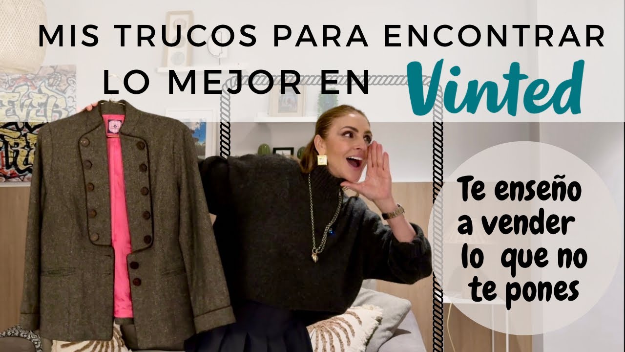 Cómo funciona VINTED para COMPRAR y VENDER  TU ROPA. (Tu Asesora de imagen y moda)