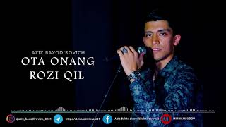 OTA ONANG  ROZI QIL-AZIZ BAXODIROVICH | ОТА ОНАНГ РОЗИ ҚИЛ   (Cover Jaloliddin Usmonov)