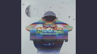 Good For You (MOONZz Redo)
