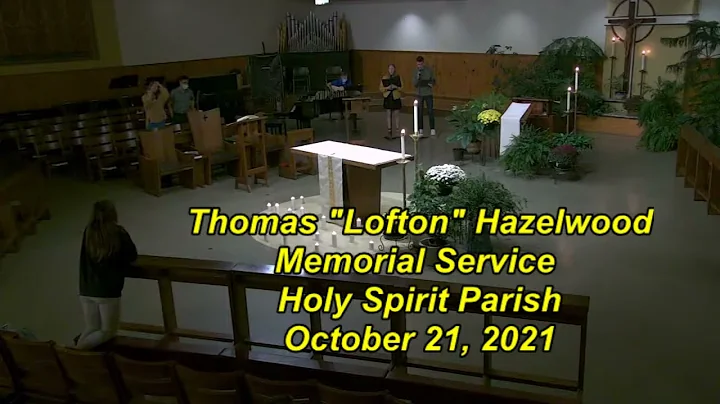Thomas "Lofton" Hazelwood Memorial Service 10-21-21