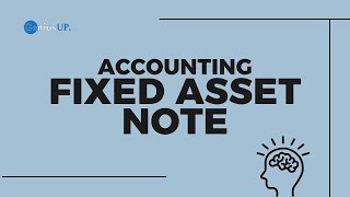 Fixed Asset Note - Accounting