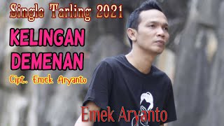 Kelingan Demenan - Emek Aryanto Cipt. Emek Aryanto // Tarling Terbaru 2021