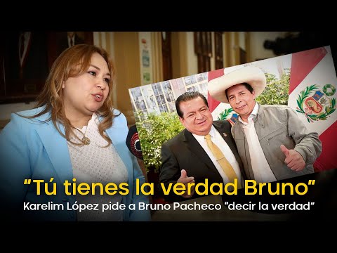 Karelim no teme a nada: Karelim López pide a Bruno Pacheco “decir la verdad”