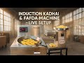 LIVE Fafda Setup | Induction Kadhai + Machine फाफड़ा बनाने का काम हुआ और भी आसान
