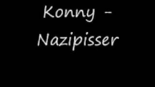 Video thumbnail of "Konny - Nazipisser"
