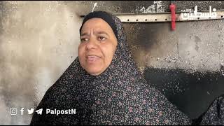 والدة الشهيد عبد الله الغول تتحدث عن حرق وتدمير الاحتلال منزلها