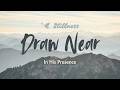Draw Near Worship Instrumental For Prayer In His Presence 