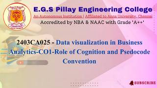 2403CA025 Data visualization in Business Analytics CO1 Role of Cognition and Pseudocode Convention