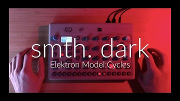Elektron Model:Cycles dark ambient jam #4