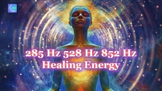 Your Body Will Start Accepting Healing Energy  258 Hz  528 Hz  852 Hz  Triple Frequency Healing