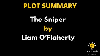 Plot Summary Of The Sniper By Liam O’Flaherty. - The Sniper By Liam O'Flaherty Summary