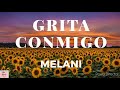 Melani Grita Conmigo Letra
