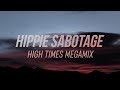 Hippie sabotage high times megamix 2017