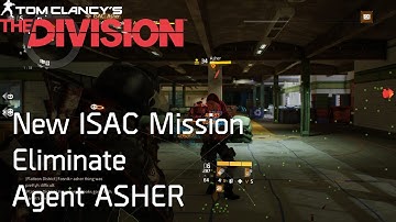 1.6 New ISAC Mission Assignment 1: ASHER | The Division 1.6