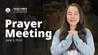 God First Your Daily Prayer Meeting - June 3, 2024