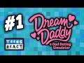 DREAM DADDY WITH TEENS & COLLEGE KIDS - Part 1 (React: Twitch Let's Plays)