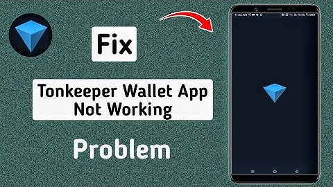 How To Fix Tonkeeper ($TON) Wallet App Not Working Android