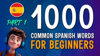 LEARN 1000 Common Spanish Words for Beginners I SPANISH LANGUAGE I PART 1