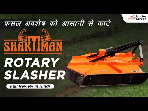 फ़सल अवशेष को आसानी से काटे Shaktiman Rotary Slasher SRS Full Review in Hindi