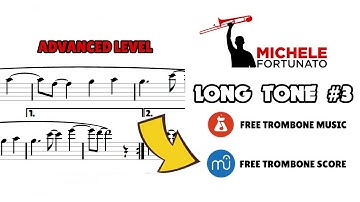 "ADVANCED Long Tone #3" - Michele Fortunato - Trombone Score Exercise Play Along Workout