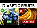 9 Fruits You Should Be Eating And 8 You Shouldn’t If You Are Diabetic