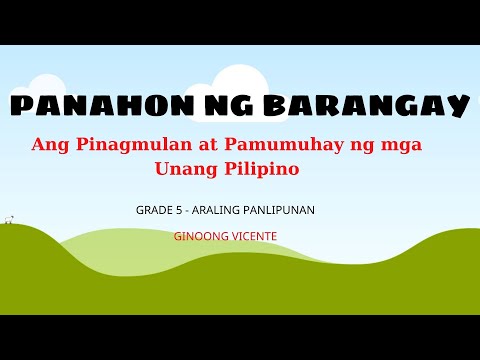 PINAGMULAN AT PAMUMUHAY NG MGA UNANG PILIPINO | PANAHON NG BARANGAY - ARALING PANGLIPUNAN 5