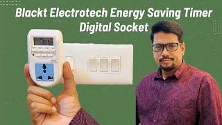 Blackt Electrotech Energy Saving Digital Socket Unboxing & Review🔥🔥 | Smart Socket without internet