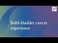 Bobs bladder cancer experience