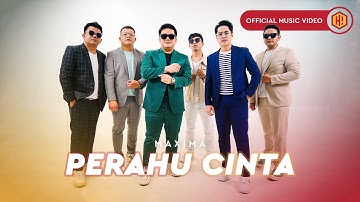 MAXIMA - Perahu Cinta (Official Music Video)