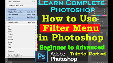 How to Use Filter Menu In Photoshop | Explain Complete Filter Menu | Complete Photoshop
