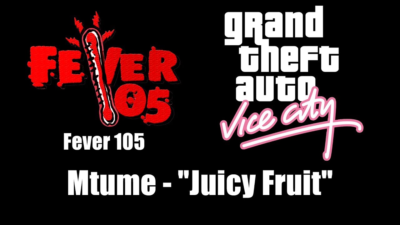 GTA: Vice City - Fever 105 | Mtume - "Juicy Fruit"