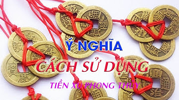 Ý nghĩa và cách sử dụng tiền xu phong thủy