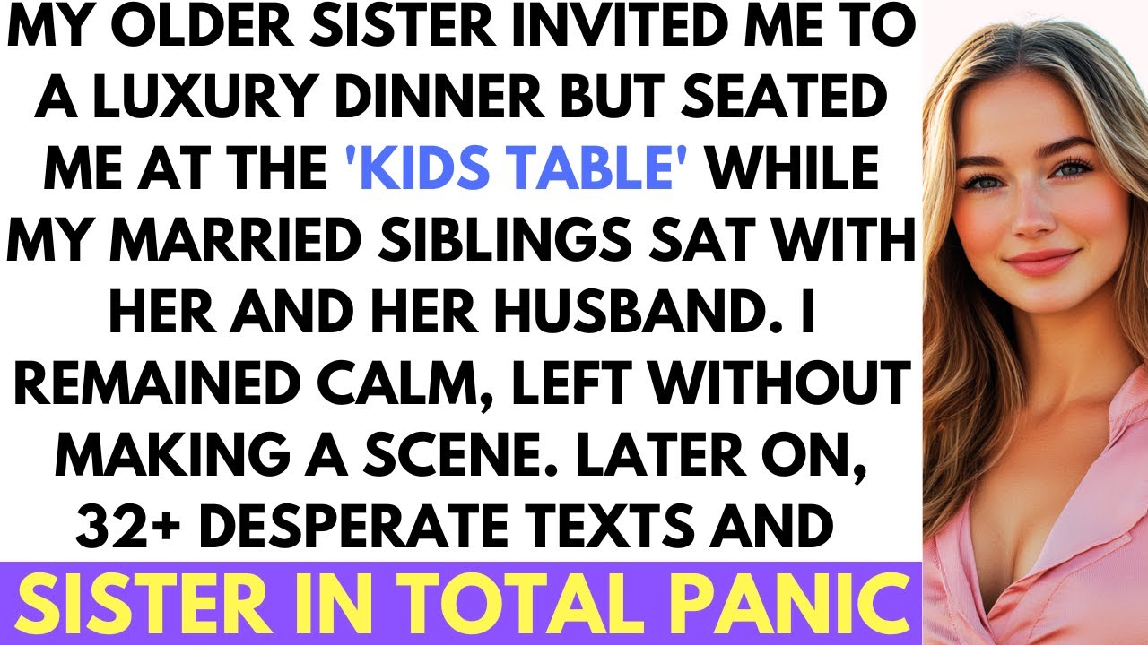 My Older Sister Invited Me to Luxurious Dinner But Seated Me at Kid's Table, Separated From Adults