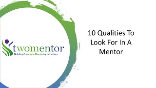 What to Look for In a Mentor - 10 Qualities